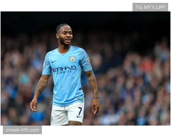 斯特林蜕变为曼城核心,状态提升助力球队辉煌 斯特林蜕变为曼城核心,状态提升助力球队辉煌